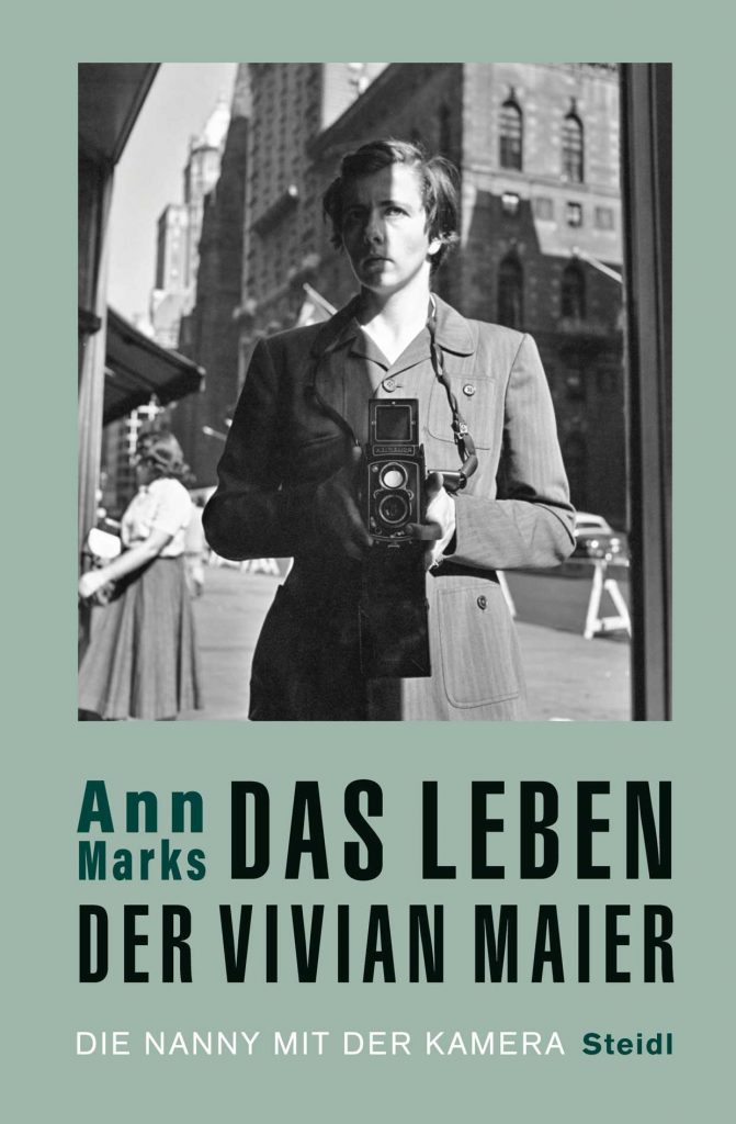 Das Leben der Vivian Maier von Ann Marks published by Steidl www.steidl.de | ISBN: 978-3-96999-111-4